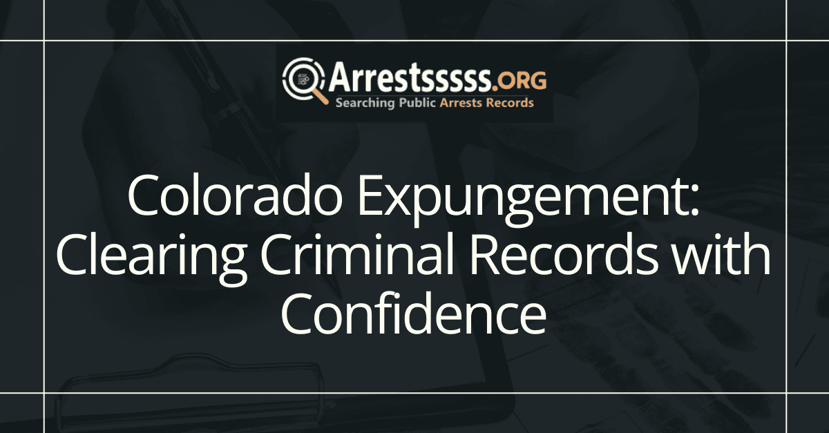 Colorado Expungement: Clearing Criminal Records with Confidence