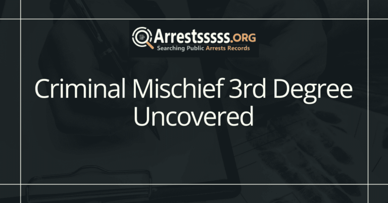 Criminal Mischief 3rd Degree Uncovered