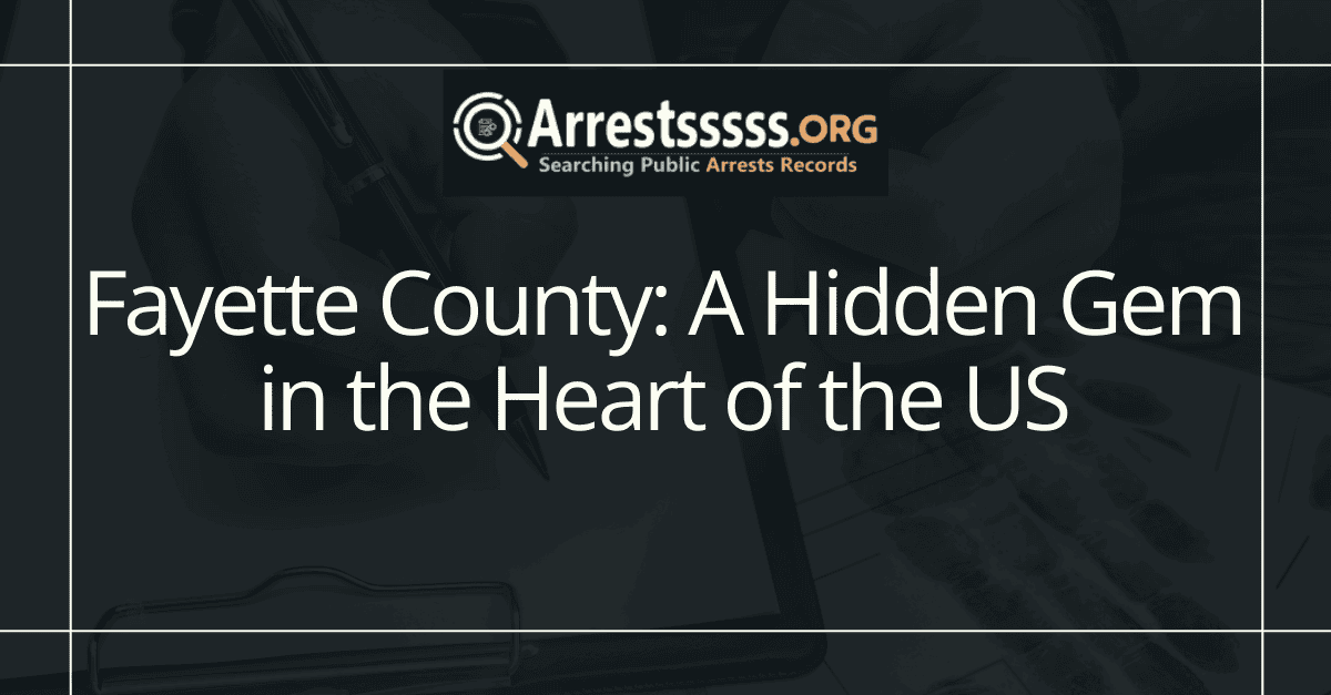 Fayette County: A Hidden Gem in the Heart of the US