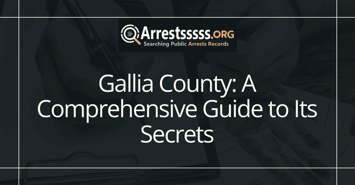 Gallia County: A Comprehensive Guide to Its Secrets