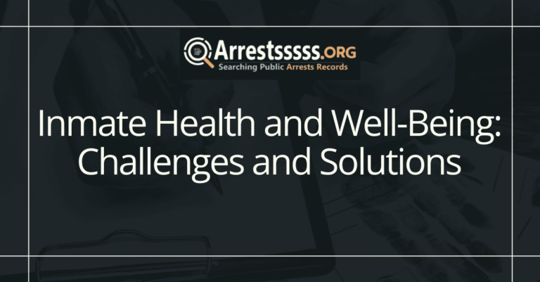 Inmate Health and Well-Being: Challenges and Solutions