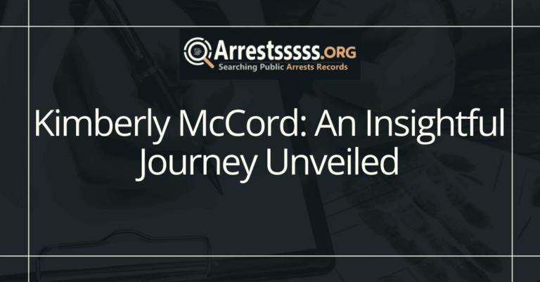 Kimberly McCord: An Insightful Journey Unveiled