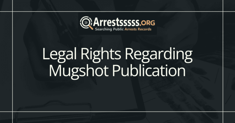 Legal Rights Regarding Mugshot Publication
