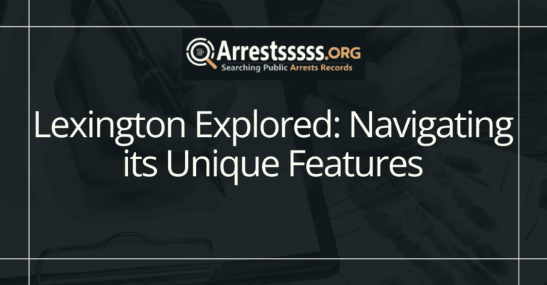 Lexington Explored: Navigating its Unique Features