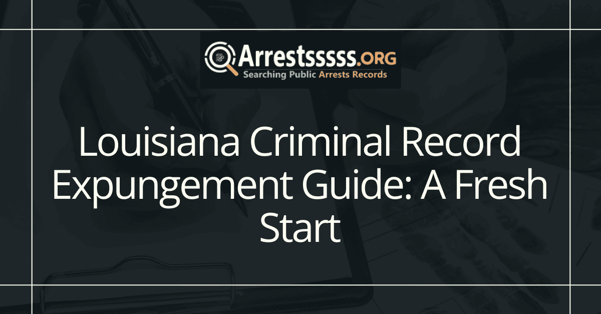Louisiana Criminal Record Expungement Guide: A Fresh Start