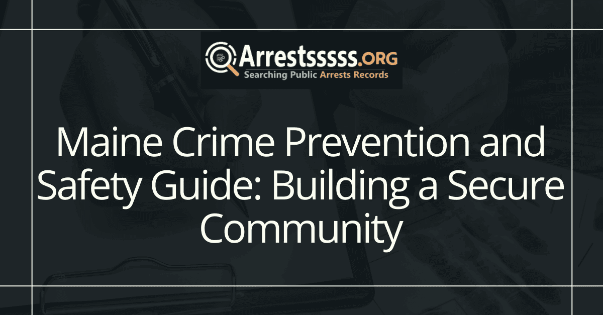 Maine Crime Prevention and Safety Guide: Building a Secure Community