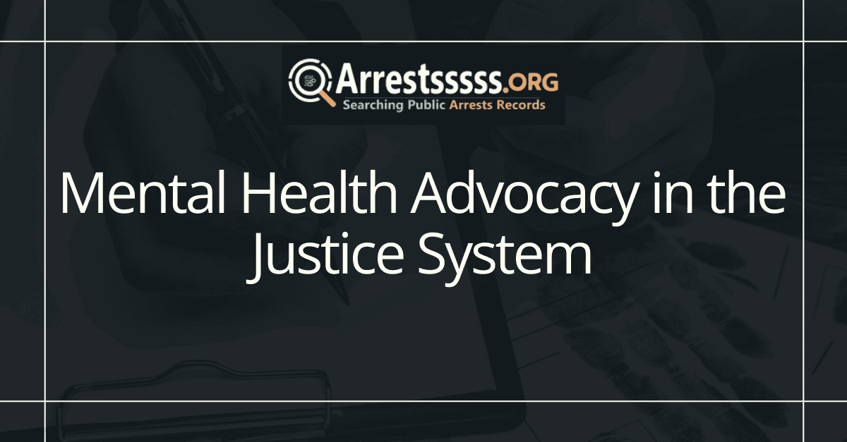 Mental Health Advocacy in the Justice System
