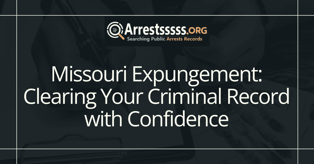 Missouri Expungement: Clearing Your Criminal Record with Confidence