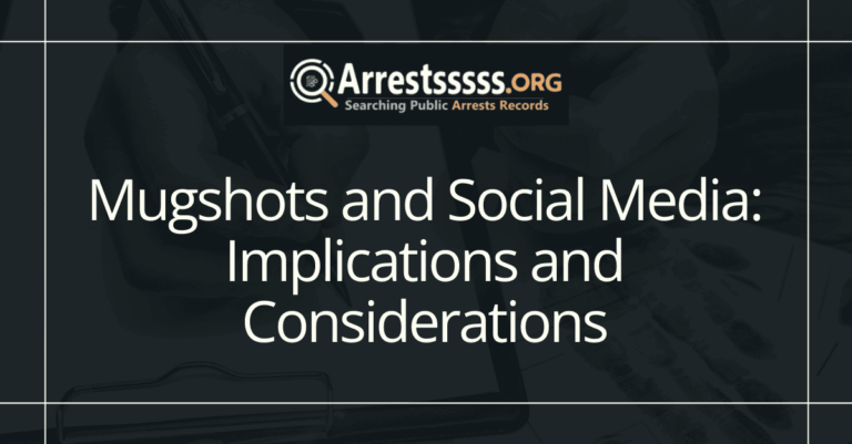 Mugshots and Social Media: Implications and Considerations