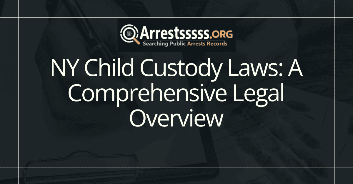 NY Child Custody Laws: A Comprehensive Legal Overview