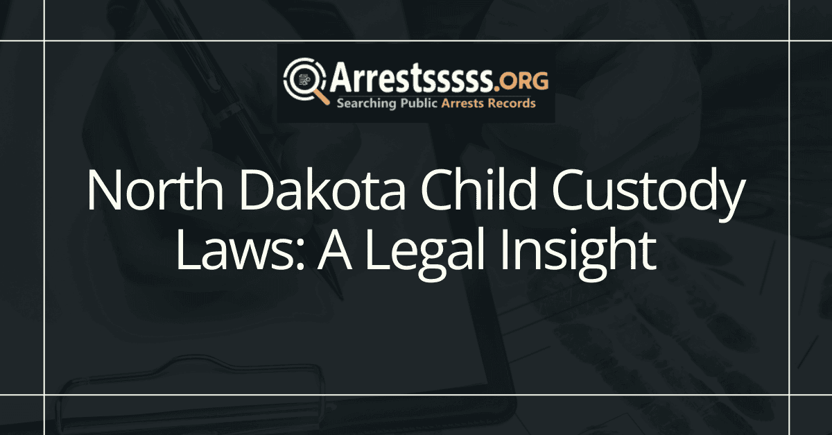 North Dakota Child Custody Laws: A Legal Insight