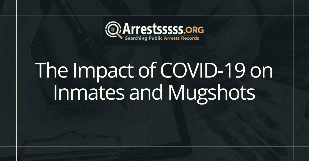 The Impact of COVID-19 on Inmates and Mugshots