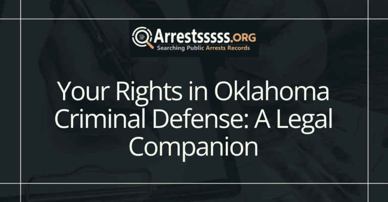 Your Rights in Oklahoma Criminal Defense: A Legal Companion