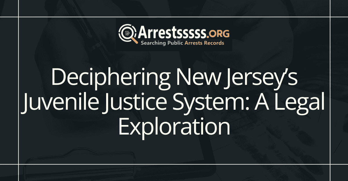 Deciphering New Jerseys Juvenile Justice System A Legal Exploration