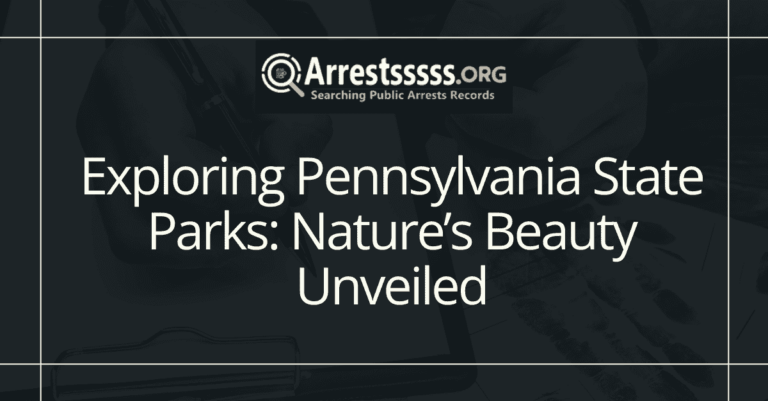 Exploring Pennsylvania State Parks Natures Beauty Unveiled
