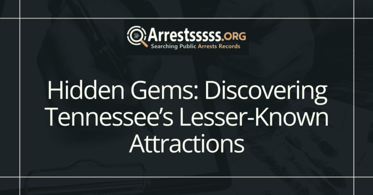 Hidden Gems Discovering Tennessees Lesser Known Attractions