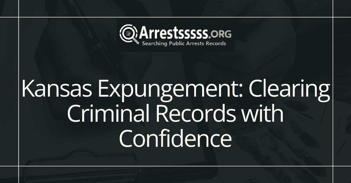 Kansas Expungement Clearing Criminal Records with Confidence