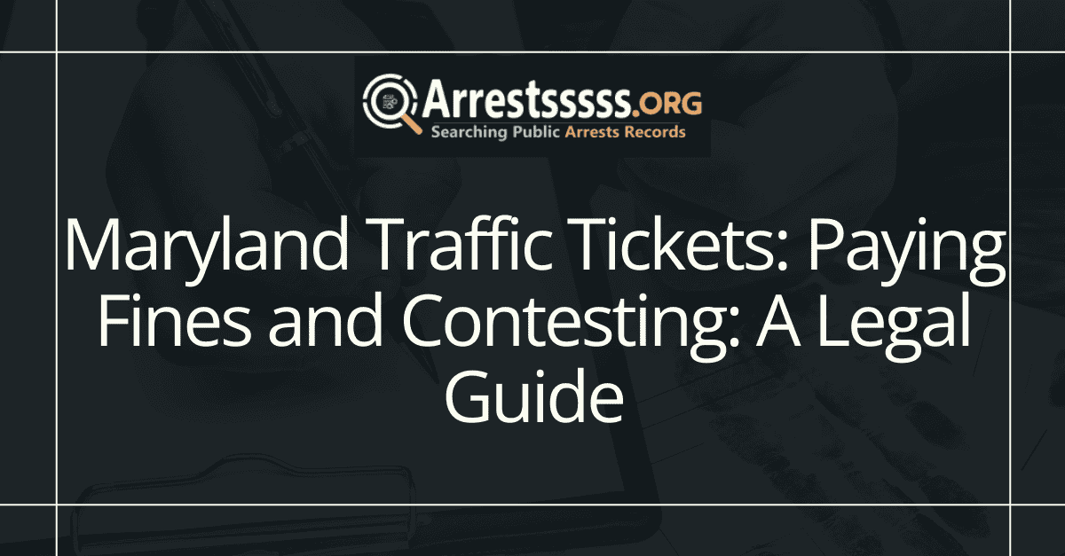 Maryland Traffic Tickets Paying Fines and Contesting A Legal Guide