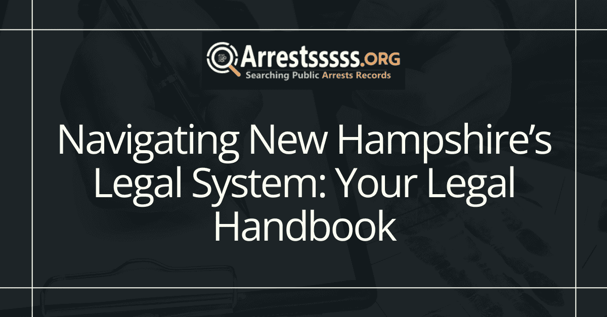 Navigating New Hampshires Legal System Your Legal Handbook