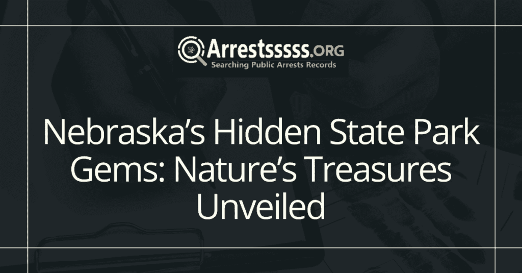 Nebraska’s Hidden State Park Gems: Nature’s Treasures Unveiled