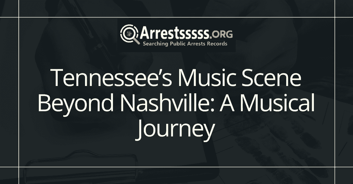Tennessees Music Scene Beyond Nashville A Musical Journey