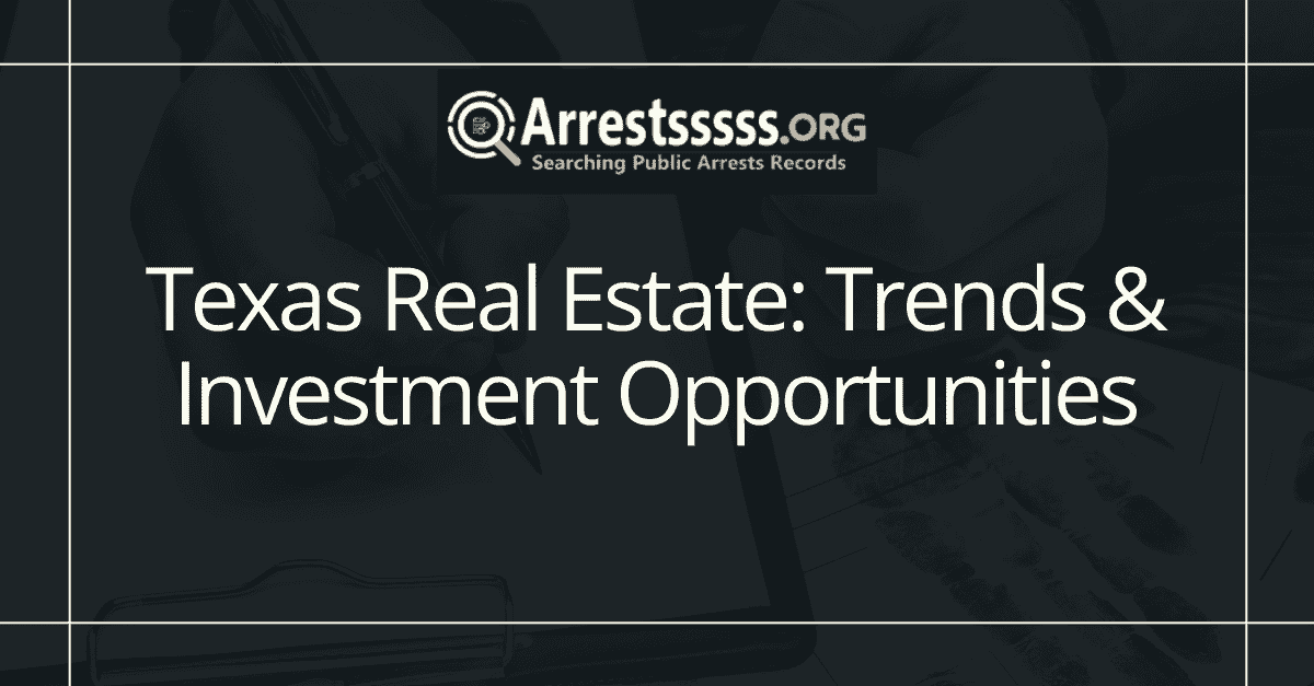 Texas Real Estate Trends Investment Opportunities