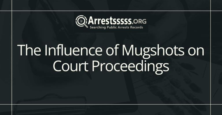 The Influence of Mugshots on Court Proceedings