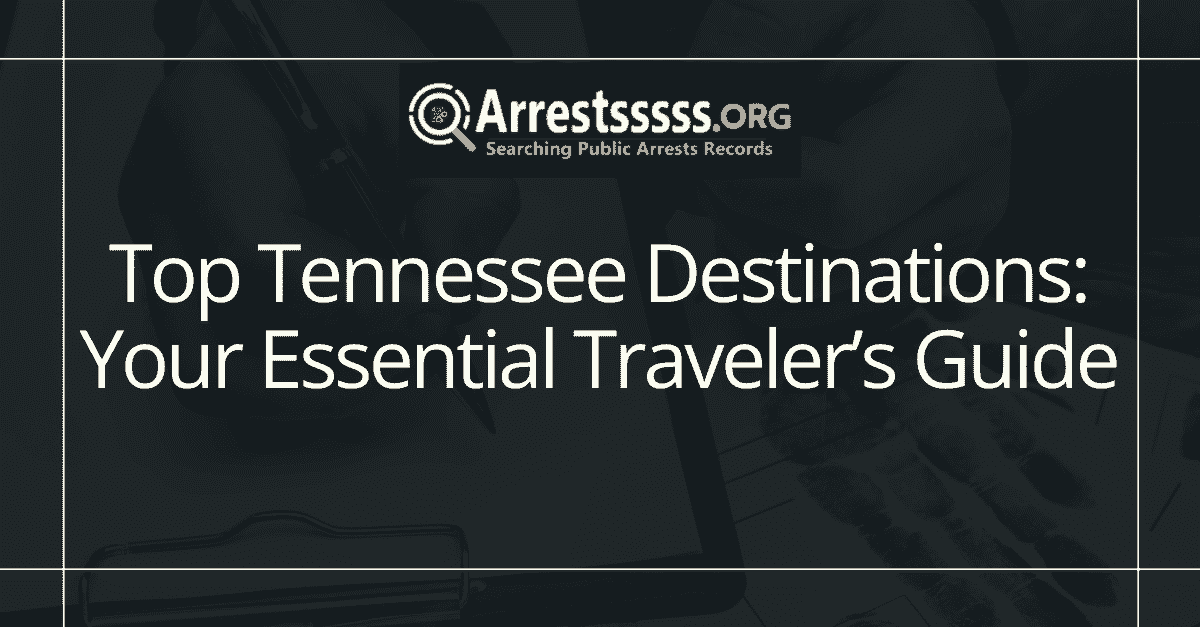 Top Tennessee Destinations Your Essential Travelers Guide